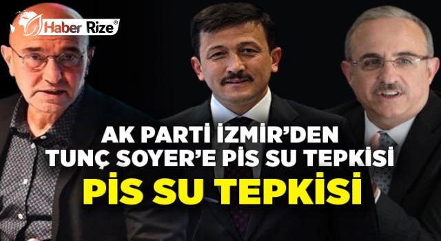 AK Parti'li Dağ ve Sürekli'den Tunç Soyer'e Gediz Nehri tepkisi