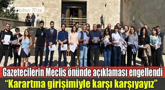 Gazetecilerin Meclis önünde açıklaması engellendi: Karartma girişimiyle karşı karşıyayız