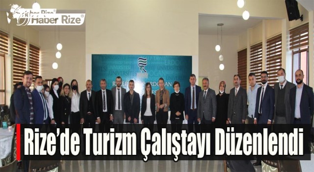 Rize'de Turizm Çalıştayı Düzenlendi