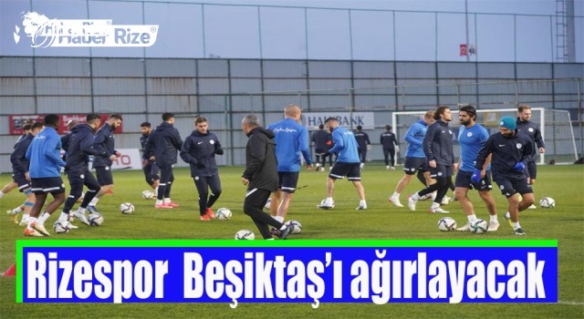 Rizespor, Beşiktaş'i ağırlayacak