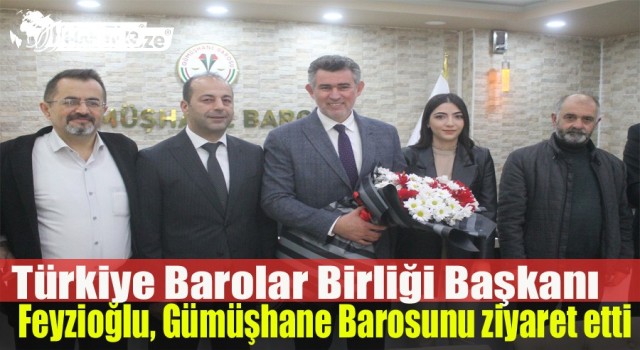 Feyzioğlu, Gümüşhane Barosunu ziyaret etti