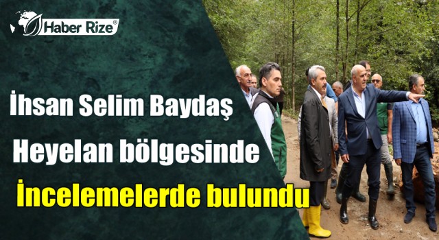 Rize Valisi Baydaş, heyelan yaşanan bölgelerde incelemelerde bulundu