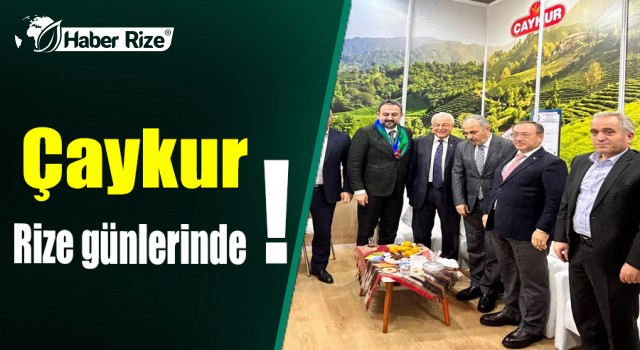 Çaykur, Rize günlerinde