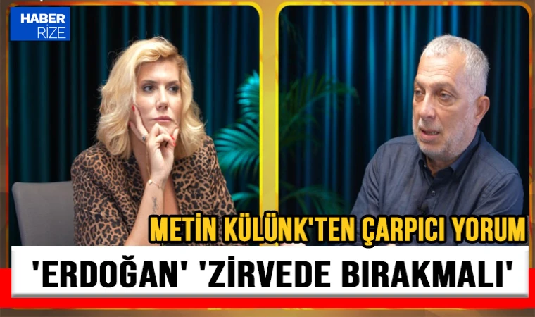 AKP'li Metin Külünk'ten çarpıcı 'Erdoğan' yorumu: 'Zirvede bırakmalı'