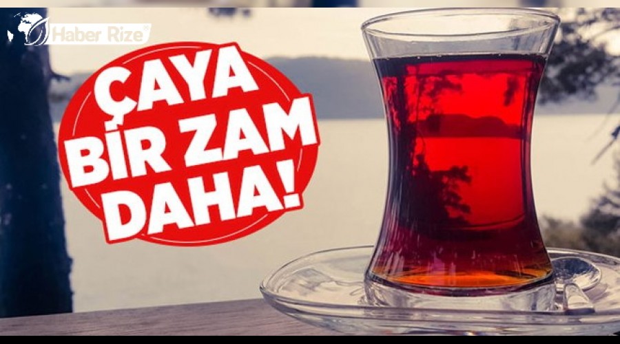 Çaya yüzde 10 zam geldi....