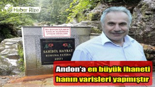 Andon'a en büyük ihaneti hanın varisleri yapmıştır 