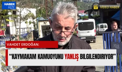 Vahdet Erdoğan'dan Açıklama: “Kaymakam Kamuoyunu Yanlış Bilgilendiriyor”