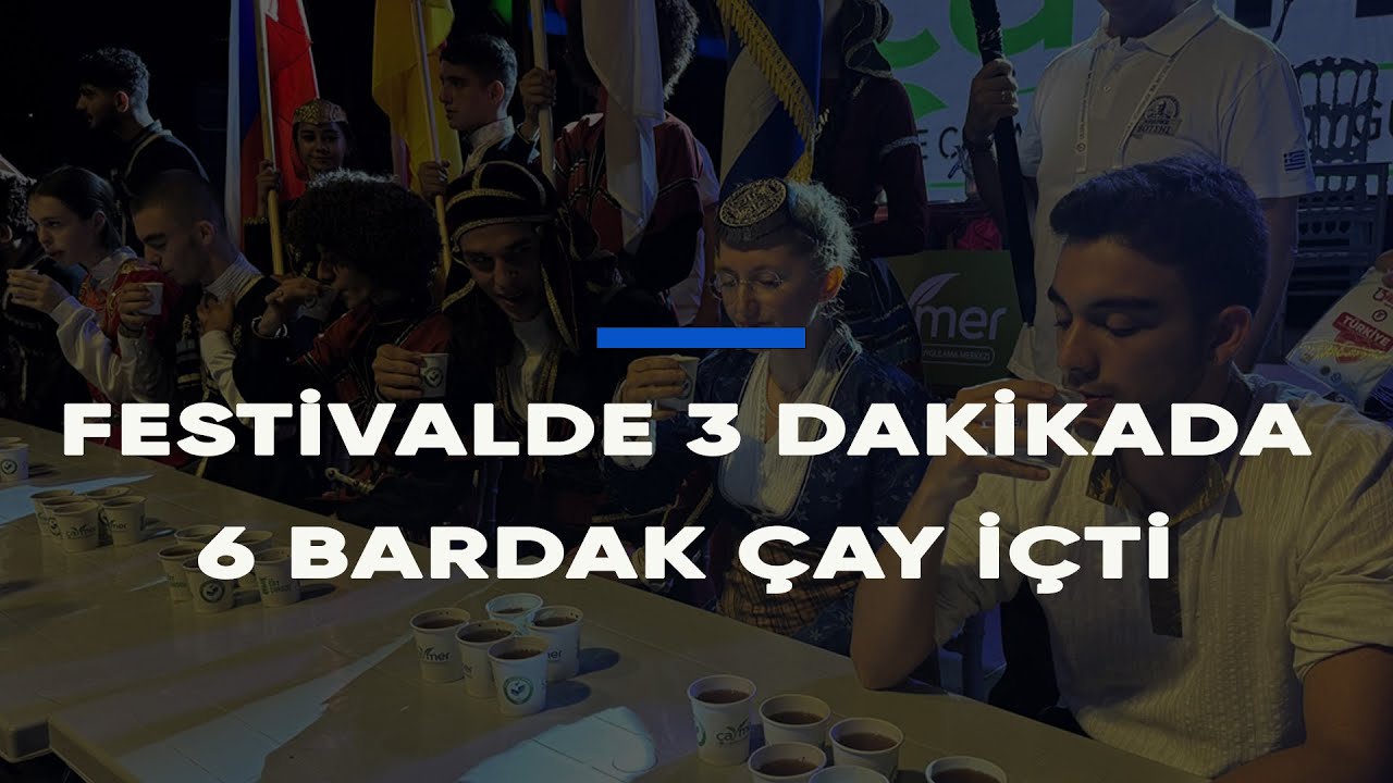 Rize'de düzenlenen festivalde 3 dakikada 6 bardak çay içmek için yarıştılar